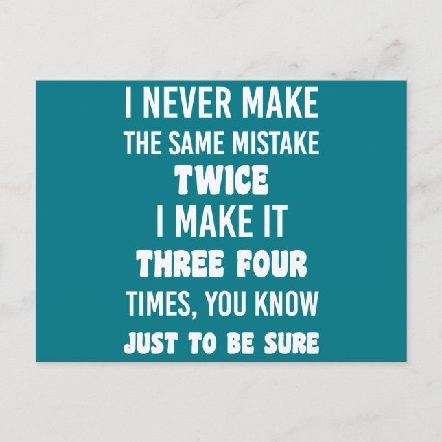 I Never Make The Same Mistake.. | Funny Sarcastic Postcard (Front)