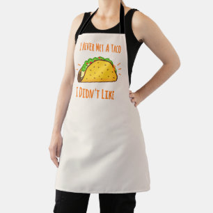 I Never Met A Taco I Didn't Like Apron