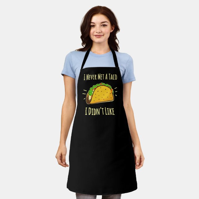 I Never Met A Taco I Didn't Like Apron (Worn)