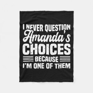 I Never Question Amanda's Choices Funny Husband Wi Fleece Blanket