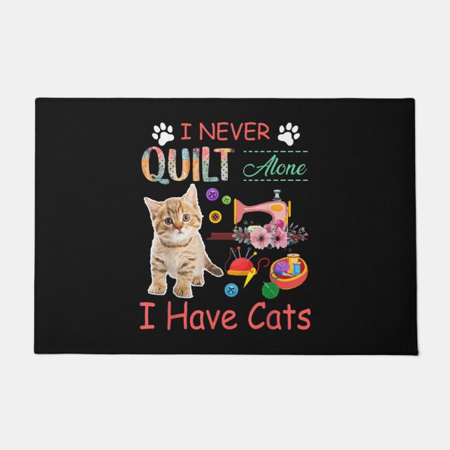 I Never Quilt Alone I Have Cats Sewist Quilting Doormat (Front)