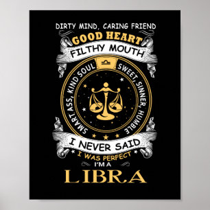 I Never Said I Was Perfect I Am A Libra Women Poster