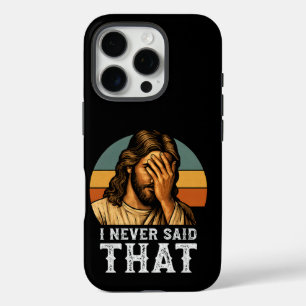 I Never Said That Jesus Meme Funny Christian iPhone 16 Pro Case