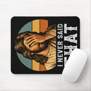I Never Said That Jesus Meme Funny Christian Mouse Mat