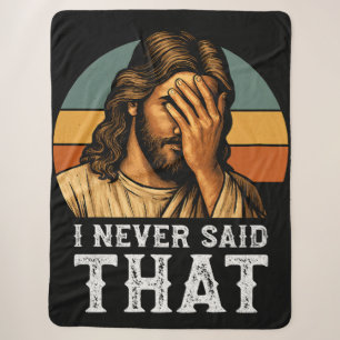 I Never Said That Jesus Meme Funny Christian Sherpa Blanket