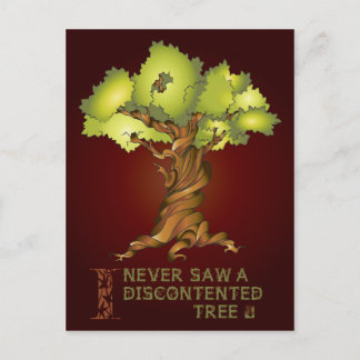 I Never Saw a Discontented Tree Postcard