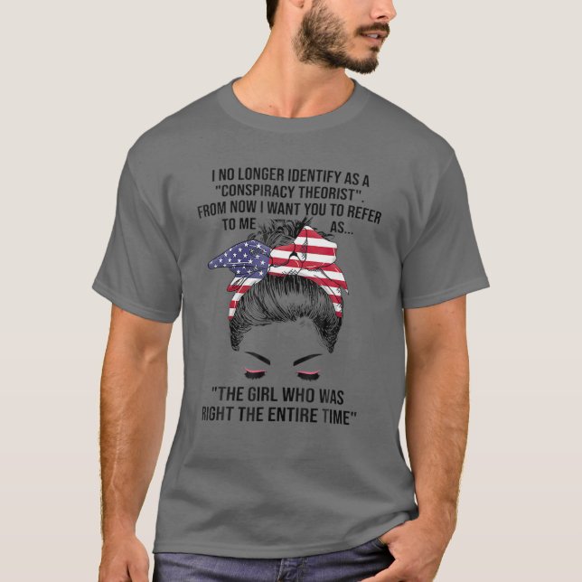 I No Longer Identify As A Conspiracy Theorist From T-Shirt (Front)