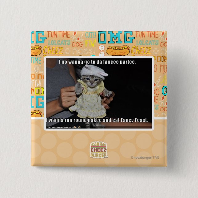 I no wanna go to da fancee partee 15 cm square badge (Front)