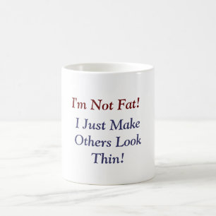 I Not Fat Mug