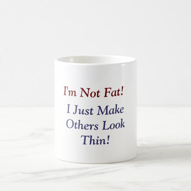 I Not Fat Mug (Center)