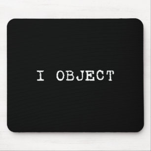 I Object Lawyer Attorney Law Student Funny Gift Ba Mouse Mat