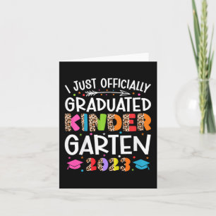 I Officially Graduated Kindergarten Graduation 202 Card