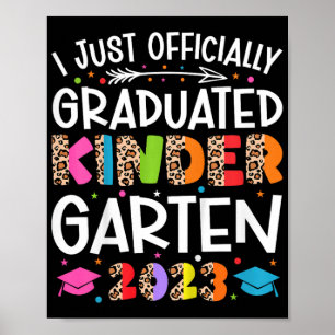 I Officially Graduated Kindergarten Graduation 202 Poster