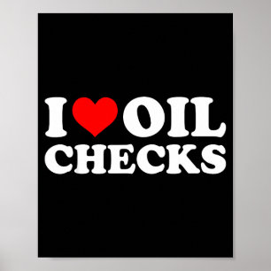 I Oil Checks Auto Mechanic Car Poster
