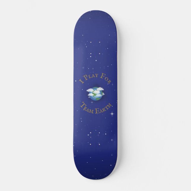 "I Olay For Team Earth" Political Environmental Skateboard (Front)