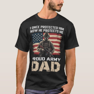 I Once Protected Him Now He Protects Me Proud Dad T-Shirt