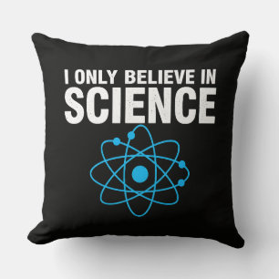 I Only Believe In Science Funny Science Lover Mini Cushion