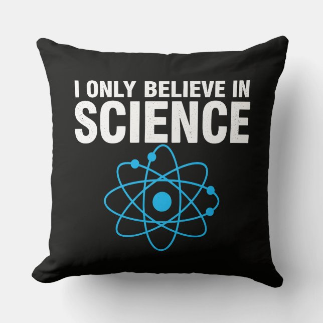 I Only Believe In Science Funny Science Lover Mini Cushion (Front)