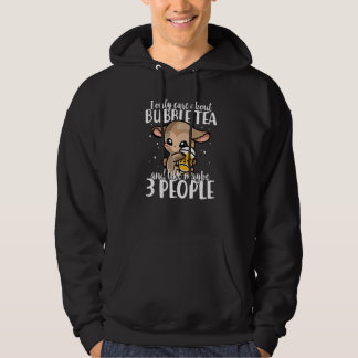 I Only Care About Bubble Tea And Maybe 3 People Ch Hoodie