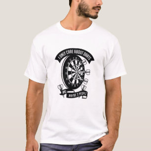 I Only Care About Darts T-Shirt