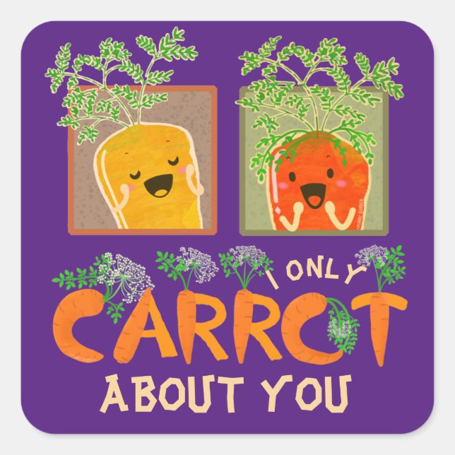 I Only Carrot About You | Carrot Pun Square Sticker (Front)