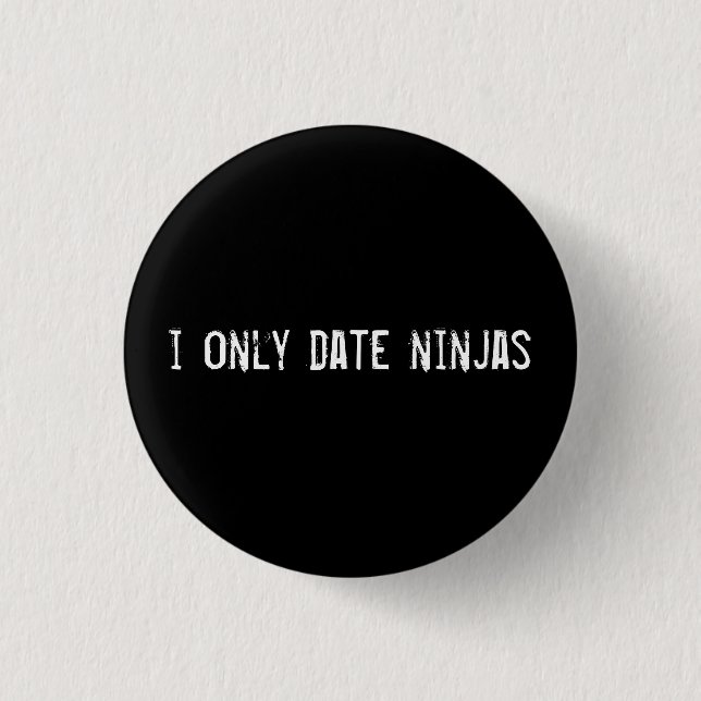 i only date ninjas 3 cm round badge (Front)