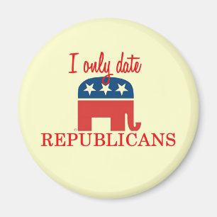 I Only Date Republicans Magnet