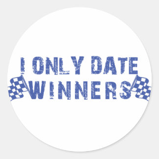 I Only Date Winners Classic Round Sticker