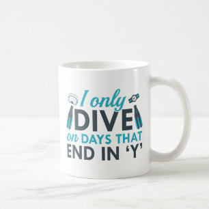 I Only Dive Coffee Mug