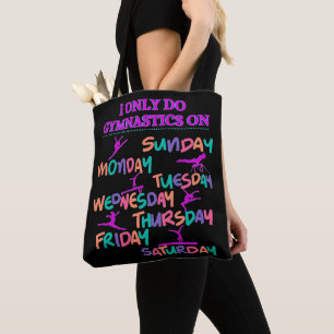 I Only Do Gymnastics On - 7 Days A Week    Tote Bag