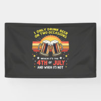 I Only Drink in Two Occasions Funny 4th of July