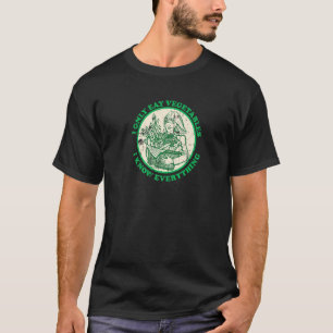 I only eat Vegetables, I know Everything, food Pre T-Shirt