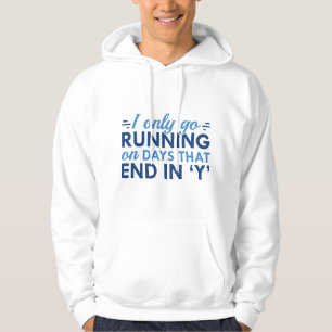 I Only Go Running Hoodie