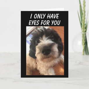 I ONLY HAVE EYES "FOR YOU" ANNIVERSARY CARD