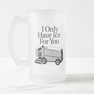I Only Have Ice For You (Hockey) Frosted Glass Beer Mug