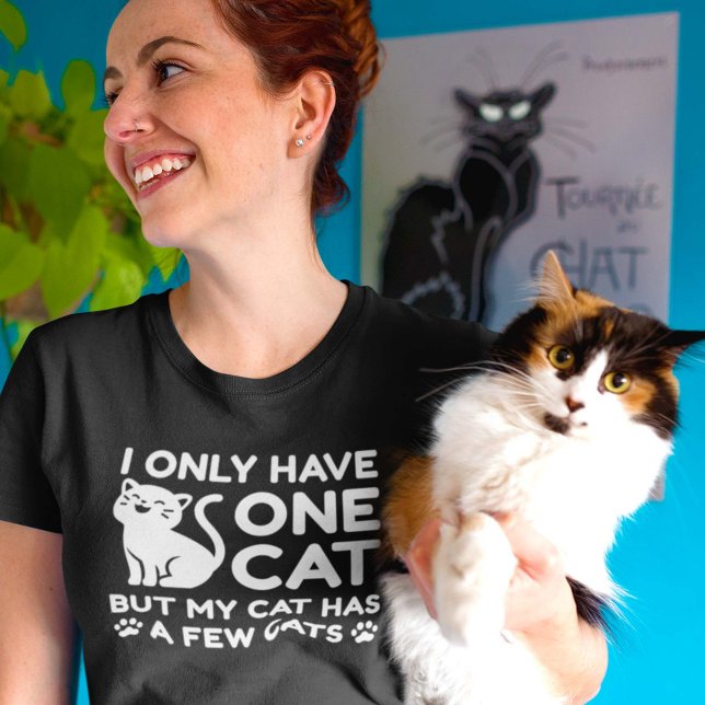 I Only Have One Cat T-Shirt (Creator Uploaded)