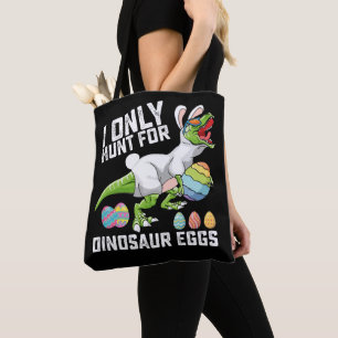 I Only Hunt For Dinosaur Eggs Easter T Rex Tote Bag