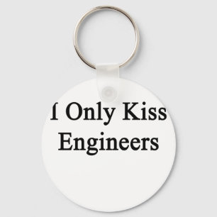 I Only Kiss Engineers Key Ring