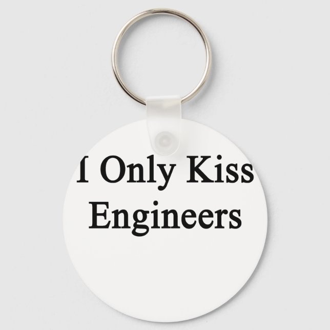 I Only Kiss Engineers Key Ring (Front)