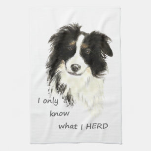 I only know what I herd Border Collie Dog Quote Tea Towel