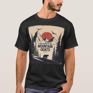 I only listen to the mountain goats graphic T-Shirt