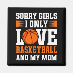 I Only Love Basketball And My Mom Valentines Day B Magnet