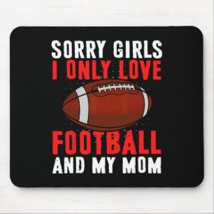 I Only Love Football And My Mum Valentine's Day Fo Mouse Mat