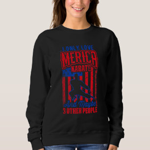 I Only Love Merica Karate 3 Other People Vintage Sweatshirt