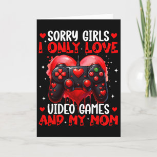 I Only Love Video Games And My Mom Valentines Boy Card