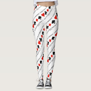 I Only Play Bridge On Days That End In Y Leggings