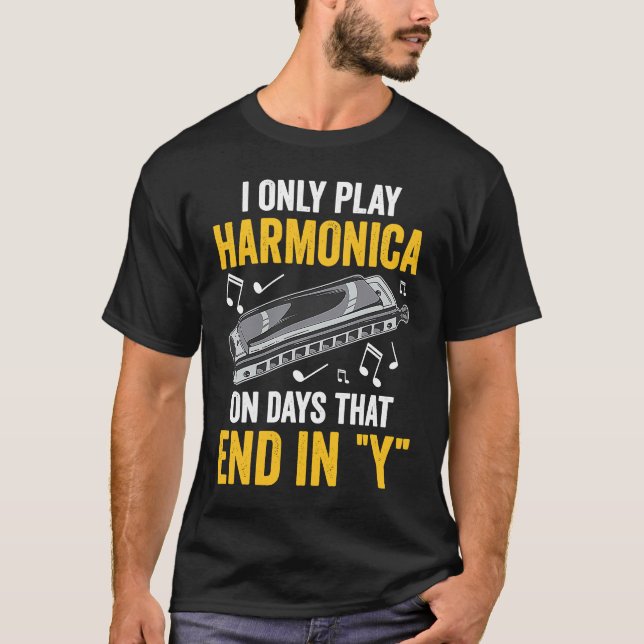 I Only Play Harmonica T-Shirt (Front)