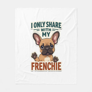 I Only Share With My Frenchie Vintage French Bulld Fleece Blanket