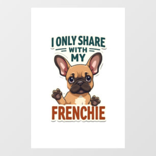 I Only Share With My Frenchie Vintage French Bulld Window Cling