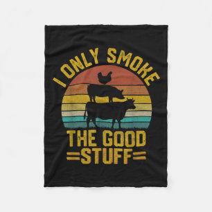 I Only Smoke Good Stuff Funny Bbq T Meat Smoker Gr Fleece Blanket